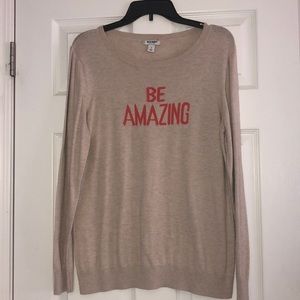 Be amazing Sweater
